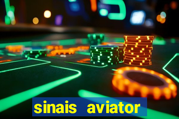 sinais aviator esporte da sorte